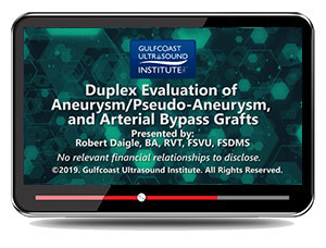 Duplex Evaluation of Aneurysm/Pseudo-aneurysm and Arterial Bypass Grafts