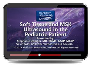 Soft-Tissue and MSK Sonography in the Pediatric Patient - Online Video