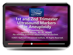 1st and 2nd Trimester Ultrasound Markers for Aneuploidy 