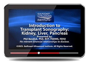 Introduction to: Transplant Sonography: Kidney, Liver, Pancreas - Online Video