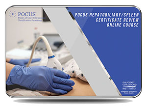 POCUS Hepatobiliary/Spleen Certificate Review
