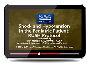 Shock and Hypotension in the Pediatric Patient: RUSH Protocol