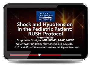 Shock and Hypotension in the Pediatric Patient: RUSH Protocol