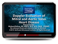CME - Doppler Evaluation of Mitral and Aortic Valve Heart Disease