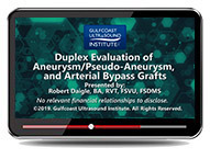 CME - Duplex Evaluation of Aneurysm/Pseudo-aneurysm and Arterial Bypass Grafts