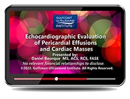 CME - Echocardiographic Evaluation of Pericardial Effusions and Cardiac Masses
