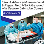 CME - Introduction and Advanced/Interventional & Regenerative Medicine Musculoskeletal Ultrasound with Human Cadaver Lab
