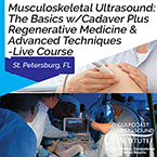 CME - Musculoskeletal Ultrasound: The Basics with Interventional Cadaver Lab Plus Regenerative Medicine & Advanced Techniques