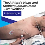 CME - The Athlete’s Heart and Sudden Cardiac Death - Live Webinar
