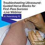 CME - Troubleshooting US-Guided Nerve Blocks for First-Pass Success Free Webinar