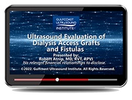 CME - Ultrasound Evaluation of Dialysis Access Grafts and Fistulas
