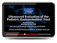 CME - Ultrasound Evaluation of the Pediatric Gastrointestinal Tract